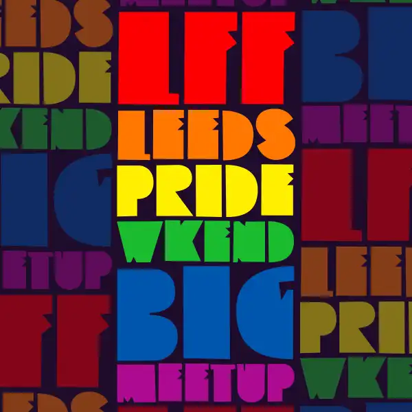 LFF Leeds Pride Weekend Big Meetup